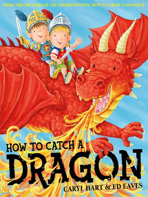 Title details for How to Catch a Dragon by Caryl Hart - Wait list